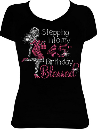 Girl Stepping into My 45th Birthday Blessed