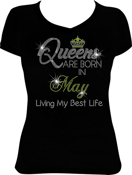 Queens are Born in May Living Rhinestone Bling Shirt 5BD2